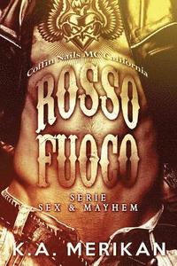 bokomslag Rosso Fuoco - Coffin Nails MC California (gay romance, erotico)