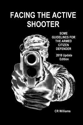 Cr Williams - Facing the Active Shooter: 2018 Update Edition, Häftad