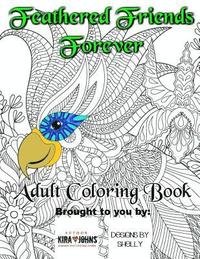 bokomslag Feathered Friends Forever AdultColoring Book