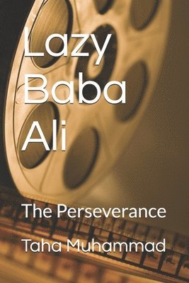 bokomslag Lazy Baba Ali: The Perseverance