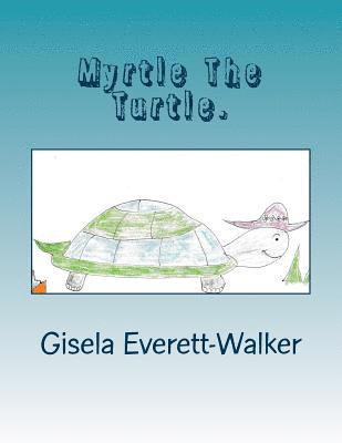 Myrtle The Turtle. 1