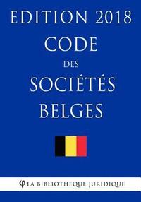 bokomslag Code des sociétés belges - Edition 2018