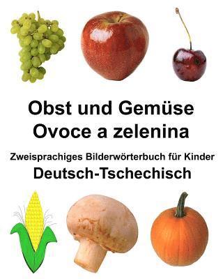 bokomslag Deutsch-Tschechisch Obst und Gemüse/Ovoce a zelenina Zweisprachiges Bilderwörterbuch für Kinder