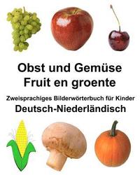 bokomslag Deutsch-Niederländisch Obst und Gemüse/Fruit en groente Zweisprachiges Bilderwörterbuch für Kinder