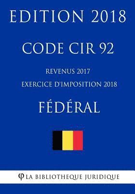 Code CIR 92 - Revenus 2017 (exercice d'imposition 2018) - Fédéral 1