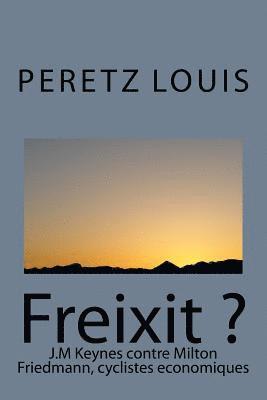 Freixit ?: J.M Keynes contre Milton Friedmann, cyclistes economiques 1