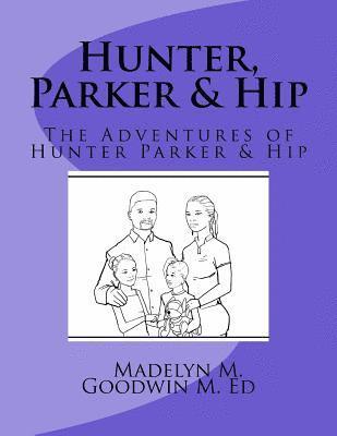 bokomslag Hunter, Parker & Hip: The adventures of Parker & Hunter