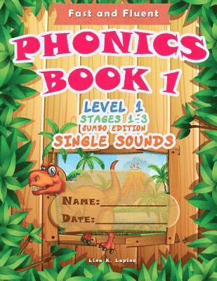 Phonics Book 1: Level 1. Stages 1 - 3. Jumbo Edition 1