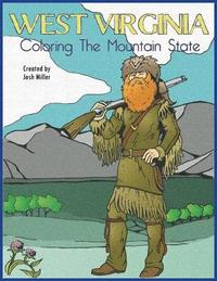 bokomslag West Virginia: Coloring the Mountain State: A coloring book guide of WV