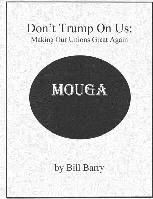 bokomslag Don't Trump On Us: Making Our Unions Great Again