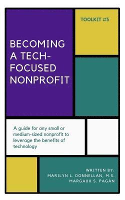 Margaux S. Pagan, Marilyn L. Donnellan MS - Becoming a Tech-Focused Nonprofit, Häftad