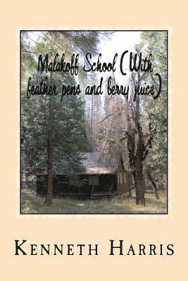 Malakoff School: With Feather Pens and Berry Juice 1