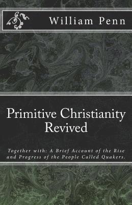 Primitive Christianity Revived 1