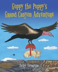 bokomslag Guppy the Puppy's Grand Canyon Adventure