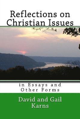 Reflections on Christian Issues: in Essays and Other Forms 1