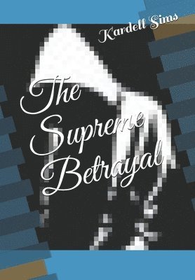 bokomslag The Supreme Betrayal
