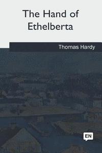 bokomslag The Hand of Ethelberta