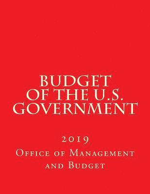Office of Management and Budget - Budget of the U.S. Government: 2019, Häftad