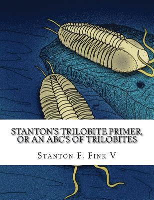 Stanton's Trilobite Primer: or, An ABC's of Trilobites 1