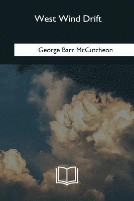 George Barr McCutcheon - West Wind Drift, Häftad
