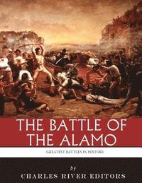 bokomslag The Greatest Battles in History: The Battle of the Alamo