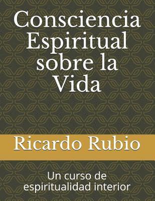 bokomslag Consciencia Espiritual sobre la Vida