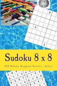 bokomslag Sudoku 8 x 8 - 250 Hikaku Diagonal Puzzles - Silver: Great option to relax