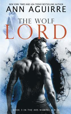Ann Aguirre - The Wolf Lord, Häftad