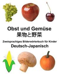 bokomslag Deutsch-Japanisch Obst und Gemüse Zweisprachiges Bilderwörterbuch für Kinder