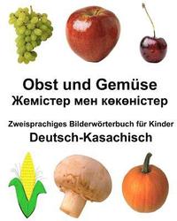 bokomslag Deutsch-Kasachisch Obst und Gemüse Zweisprachiges Bilderwörterbuch für Kinder