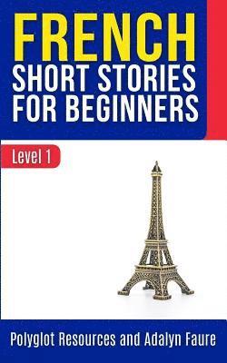 bokomslag French Short Stories for Beginners: Level 1