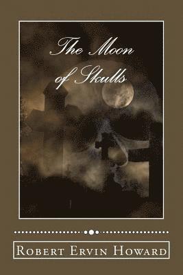 The Moon of Skulls 1