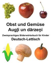 bokomslag Deutsch-Lettisch Obst und Gemüse Zweisprachiges Bilderwörterbuch für Kinder