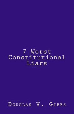 bokomslag 7 Worst Constitutional Liars