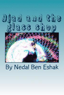 Djad and the glass shop 1