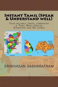 bokomslag Instant Tamil (Speak & Understand well): Your reliable travel companion in Tamil Nadu (India), Singapore and Sri Lanka
