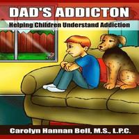 bokomslag Dad's Addiction: Helping Children Understand Addiction