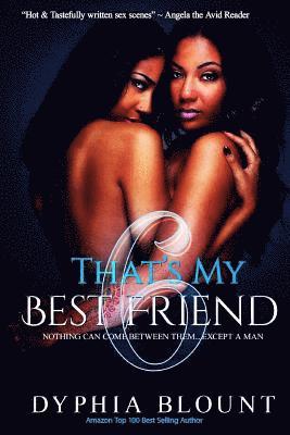 Gemini Phoenix, Dyphia Blount - That's My Best Friend 6: Brotherly Love: An Erotic Short Series, Häftad
