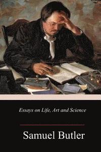 bokomslag Essays on Life, Art and Science