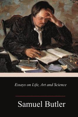 bokomslag Essays on Life, Art and Science