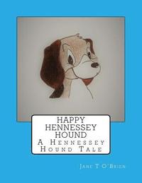 bokomslag Happy Hennessey Hound: A Hennessey Hound Tale