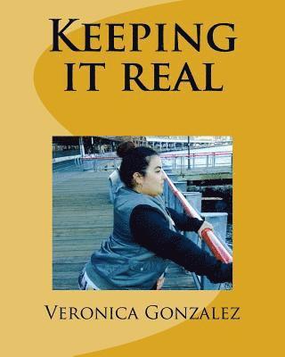 Veronica Gonzalez - Keeping it real, Häftad