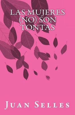 bokomslag Las mujeres (no) son tontas: (Un libro para hombres)