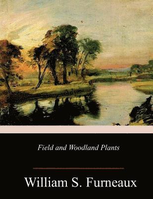 Field and Woodland Plants 1