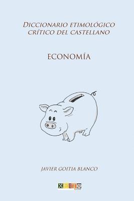 Economía: Diccionario etimológico crítico del Castellano 1