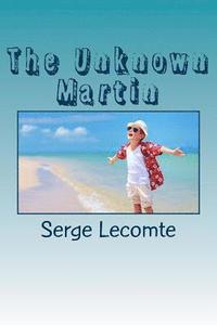 bokomslag The Unknown Martin