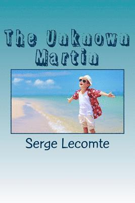 The Unknown Martin 1