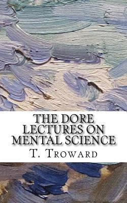 T. Troward - The Dore Lectures on Mental Science, Häftad