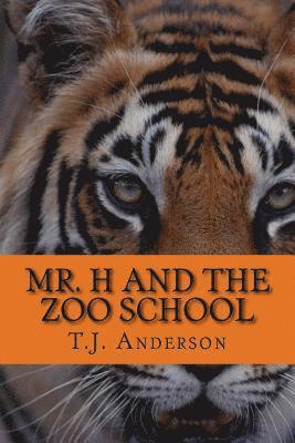 bokomslag Mr. H and the Zoo School