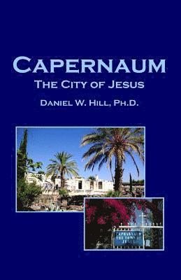 bokomslag Capernaum: The City of Jesus